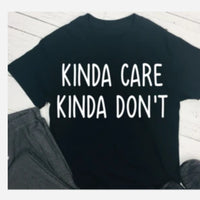 Kinda Care Kinda Don't