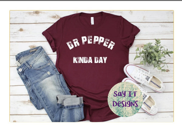 Dr Pepper Kinda Day in white